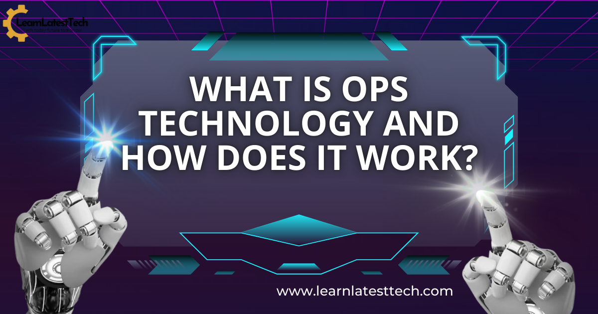 What is OPS Technology?