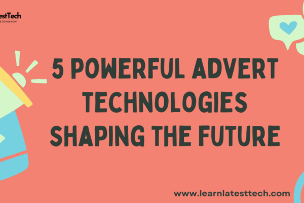 5 powerful advert technologies shaping the future
