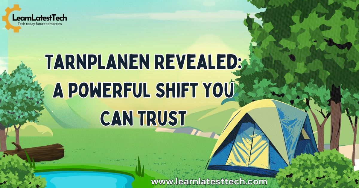 Tarnplanen Revealed: A Powerful Shift You Can Trust