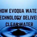 How Evoqua Water Technology Delivers Clean Water