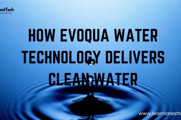 How Evoqua Water Technology Delivers Clean Water