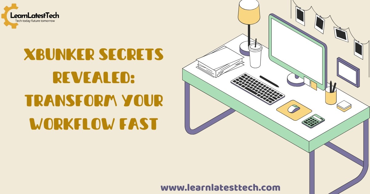 Xbunker secrets Revealed: Transform your workflow fast