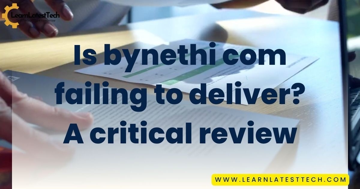 Is bynethi com failing to deliver? A critical review